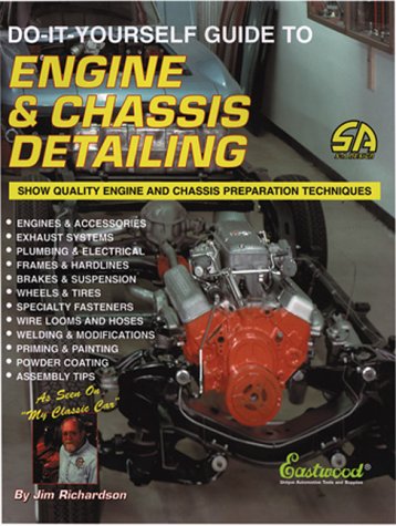 Do-It-Yourself Guide to Engine & Chassis Detailing: Show-Quality Engine and Chassis Preparation Techniques (S-a Design) (9781884089466) by Jim Richardson