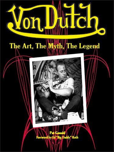 Stock image for Von Dutch: The Art, The Myth, The Legend for sale by Books of the Smoky Mountains