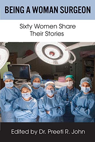 Beispielbild fr Being A Woman Surgeon: Sixty Women Share Their Stories zum Verkauf von BooksRun
