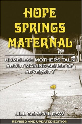 9781884092718: Hope Springs Maternal: Homeless Mothers Talk About Making Sense of Adversity