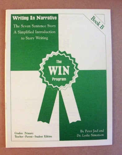 Imagen de archivo de The WIN Program: Writing In Narrative. Book B. The Seven Sentence Story (The WIN Pogram) a la venta por ThriftBooks-Atlanta