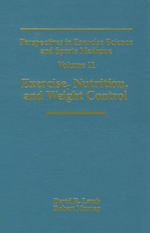 Beispielbild fr Perspectives in Exercise Science and Sports Medicine Vol. 11 : Exercise, Nutrition, and Weight Control zum Verkauf von Better World Books