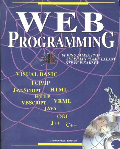 Beispielbild fr Web Programming [With Contains Thousands of Lines of Code & Graphics.] zum Verkauf von ThriftBooks-Dallas