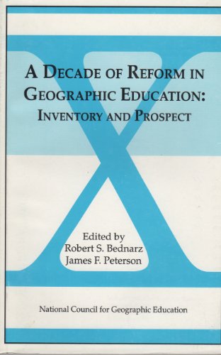 Imagen de archivo de A Decade of Reform in Geographic Education: Inventory and Prospect a la venta por ThriftBooks-Atlanta