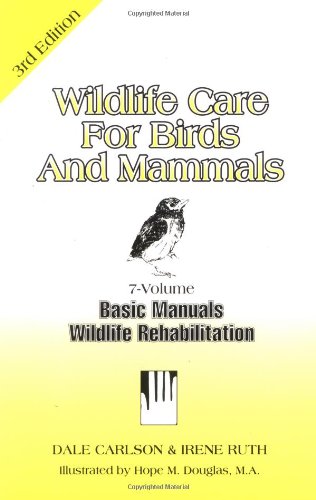 Stock image for Wildlife Care for Birds and Mammals: Basic Manuals Wildlife Rehabilitation/7 Volumes Bound in 1 Book for sale by Irish Booksellers