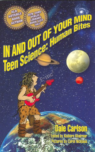 9781884158278: In and Out of Your Mind: Teen Science : Human Bites