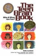 Stock image for The Teen Brain Book: Who & What Are You? for sale by ThriftBooks-Atlanta