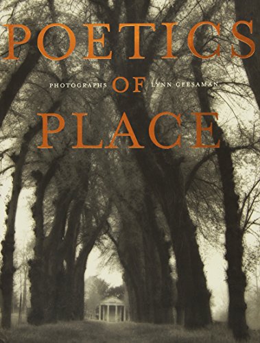 Stock image for Poetics of Place: Photographs by Lynn Geesaman for sale by Blindpig Books