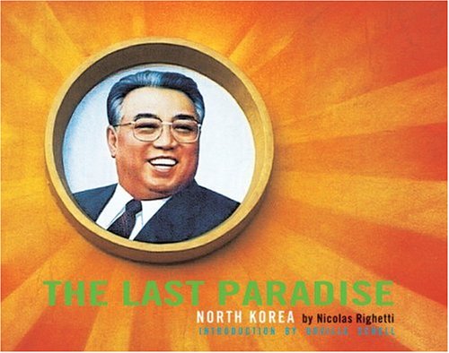 The Last Paradise: North Korea