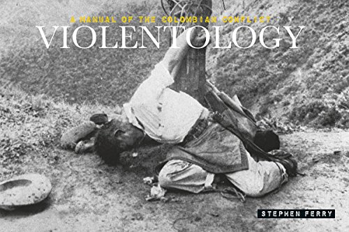 Stock image for Violentology: A Manual of the Colombian Conflict for sale by Neils Books