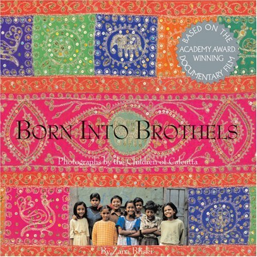 Stock image for Born Into Brothels: Photographs by the Children of Calcutta for sale by Ground Zero Books, Ltd.