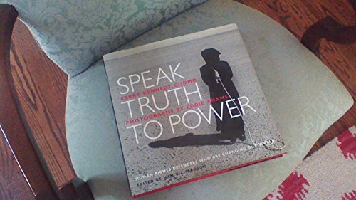 Beispielbild fr Speak Truth to Power: Human Rights Defenders Who Are Changing Our World zum Verkauf von ThriftBooks-Atlanta