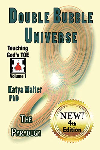 Beispielbild fr Double Bubble Universe: The Paradigm (Touching God's TOE) zum Verkauf von GF Books, Inc.