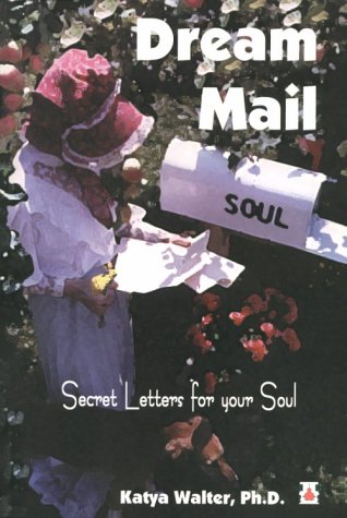 9781884178184: Dream Mail: Secret Letters for Your Soul