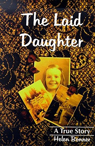 Beispielbild fr The Laid Daughter : A True Story zum Verkauf von Better World Books