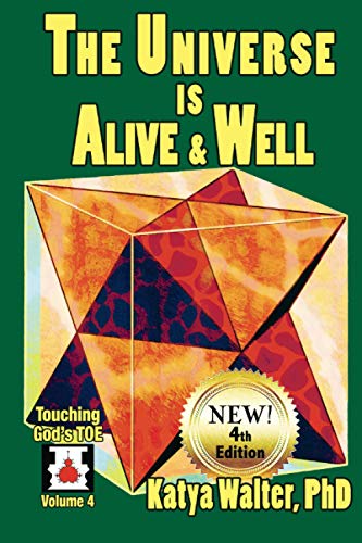 Beispielbild fr The Universe is Alive and Well: The Organism (Touching God's TOE) zum Verkauf von GF Books, Inc.
