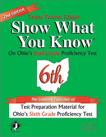 Beispielbild fr Show What You Know on Ohio's Sixth Grade Proficiency Test: Parent/Teacher Edition zum Verkauf von HPB-Ruby