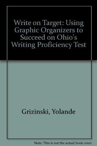 9781884183447: Write on Target: Using Graphic Organizers to Succeed on Ohio's Writing Proficiency Test