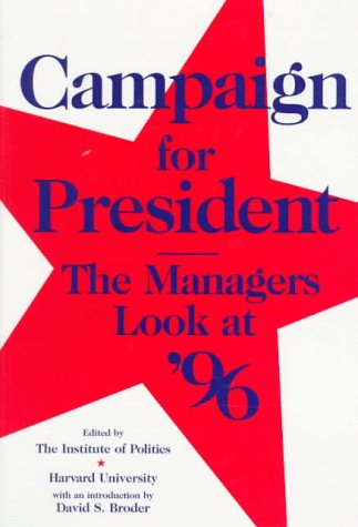 Beispielbild fr Campaign for President: The Managers Look at '96 zum Verkauf von Wonder Book