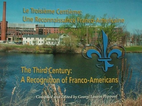 Beispielbild fr Le Troisieme Centieme/the Third Century: Une Reconnaissance Franco-Americaine/a Recognition of Franco-Americans zum Verkauf von Metakomet Books