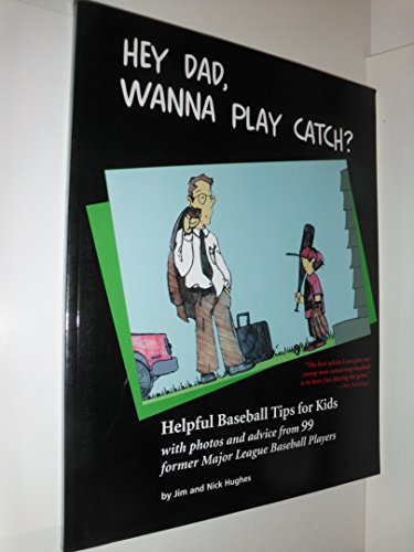 Stock image for Hey Dad, Wanna Play Catch? for sale by ThriftBooks-Atlanta