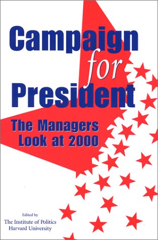 Imagen de archivo de Campaign for President: The Managers Look at 2000 a la venta por Irish Booksellers