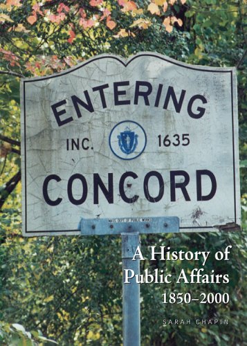 Entering Concord: A History of Public Affairs, 1850-2000