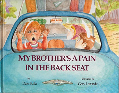 Stock image for My Brother's a Pain in the Back Seat for sale by Better World Books