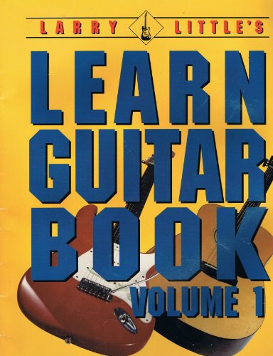 Stock image for Larry Little's "Learn Guitar Book" for sale by Better World Books: West