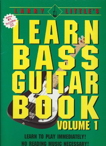 Stock image for Larry Little's Learn Bass Guitar Book volume 1 for sale by Half Price Books Inc.