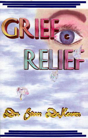 Imagen de archivo de Grief Relief: Practical Prescriptions to Ease Pain and Hurt After Any Significant Loss a la venta por Ergodebooks