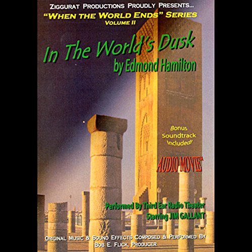 In the World's Dusk (When the World Ends) (9781884214455) by Hamilton, Edmond; Gallant, Jim; Flick, Bob E.