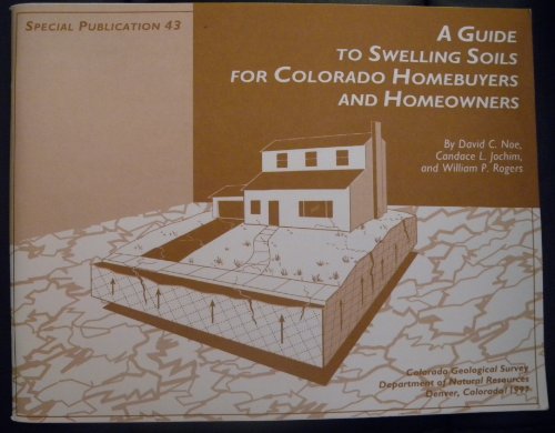 Beispielbild fr Guide to Swelling Soils for Colorado Homebuyers and Homeowners, First Edition zum Verkauf von Better World Books: West