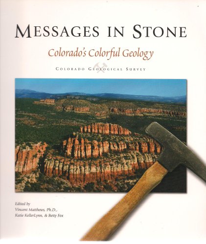 9781884216596: Messages in Stone: Colorado's Colorful Geology