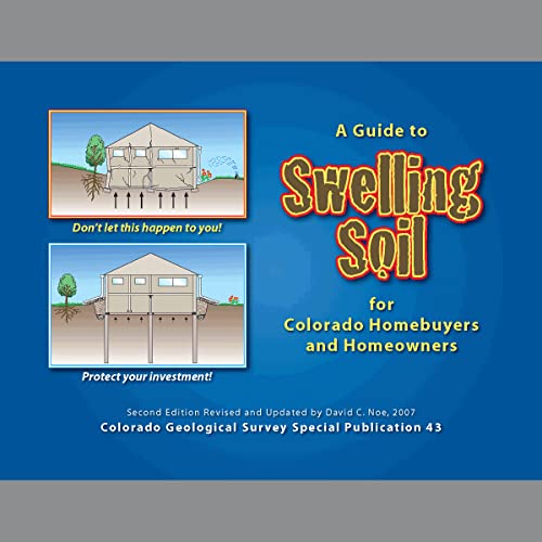 Stock image for A Guide to Swelling Soils for Colorado Homebuyers and Homeowners for sale by Wonder Book