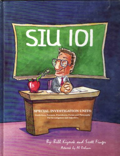 Beispielbild fr Siu 101: Special Investigation Units : Guidelines, Formats, Procedures, Forms, and Philosophy for Investigators and Adjusters zum Verkauf von ThriftBooks-Dallas