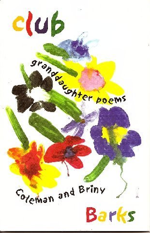 Club: Granddaughter Poems (9781884237034) by Barks, Coleman; Barks, Briny