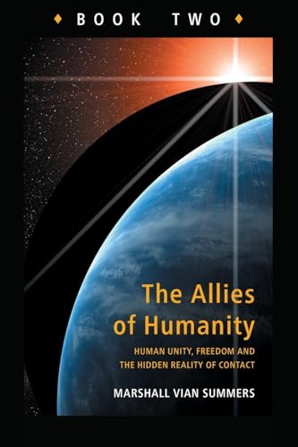 9781884238376: Allies of Humanity Book Two: Human Unity, Freedom and the Hidden Reality of Contact