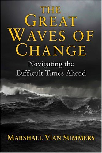 Stock image for The Great Waves Of Change: Navigating The Difficult Times Ahead for sale by Wonder Book