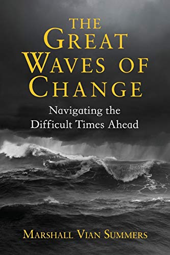 Beispielbild fr The Great Waves of Change : Navigating the Difficult Times Ahead zum Verkauf von Better World Books