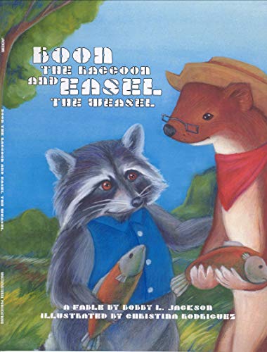 Boon the Raccoon and Easel the Weasel (9781884242038) by Bobby L. Jackson