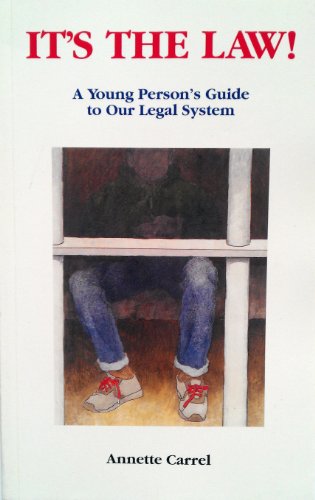 Imagen de archivo de It's the Law! : A Young Person's Guide to Our Legal System a la venta por Better World Books