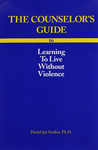 9781884244032: The Counselor's Guide to Learning to Live Without Violence