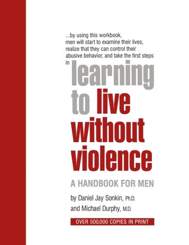 9781884244162: Learning to Live without Violence: A Handbook for Men