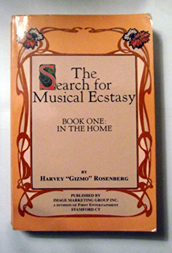 Imagen de archivo de The Search for Musical Ecstasy (Book One: In the Home) a la venta por ThriftBooks-Atlanta