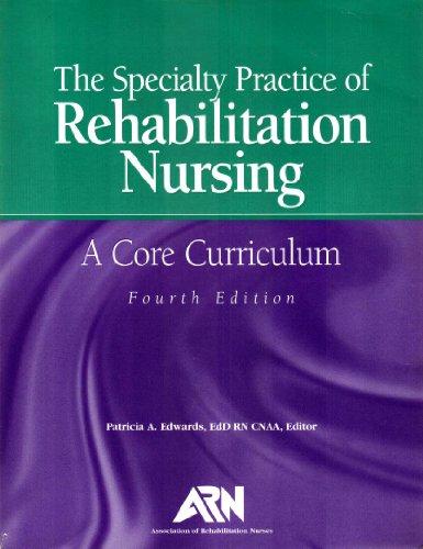 Stock image for Specialty Practice of Rehabilitation Nursing a Core Curriculum for sale by The Book Spot