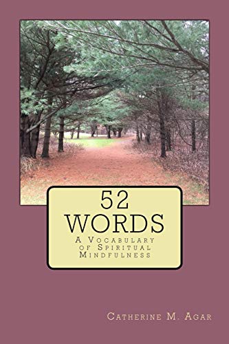Beispielbild fr 52 Words: A Vocabulary of Spiritual Mindfulness zum Verkauf von Revaluation Books