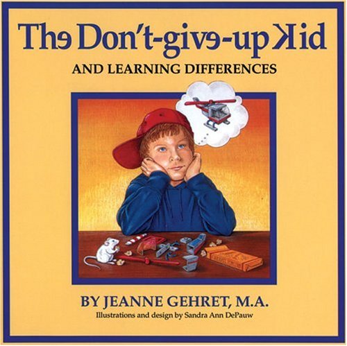 Beispielbild fr The Don't-Give-Up Kid and Learning Differences zum Verkauf von Your Online Bookstore