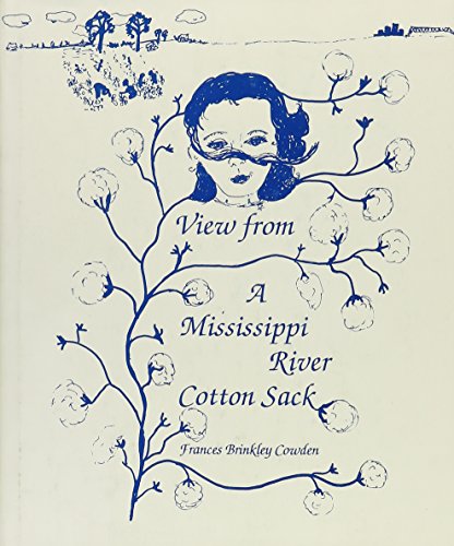Stock image for View from a Mississippi River Cotton Sack for sale by ThriftBooks-Atlanta