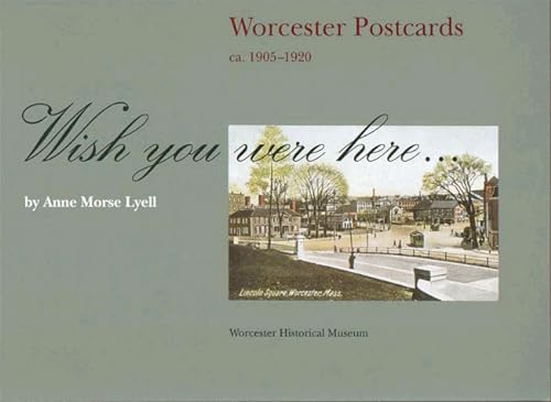 Beispielbild fr Wish you were here--: Worcester postcards, ca. 1905-1920 zum Verkauf von Half Price Books Inc.